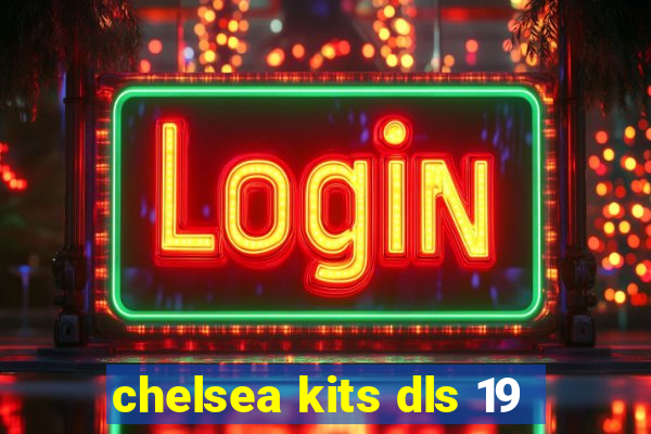 chelsea kits dls 19